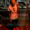 P.Stackz - Come Around - Single